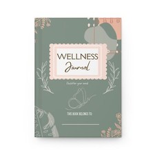 Wellness Journal - Hardcover