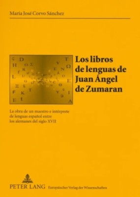 Los libros de lenguas de Juan Ángel de Zumaran Maria José Corvo Sánchez Buch