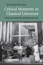 Critical Moments in Classical Literature: Studies in the Ancient View of Literat