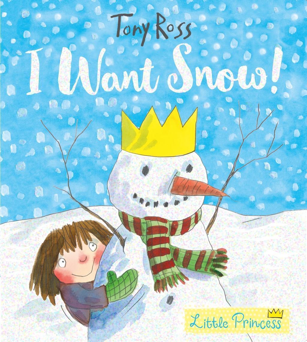 Thumbnail - Tony Ross | I Want Snow | Taschenbuch | Englisch (2018) | 32 S.