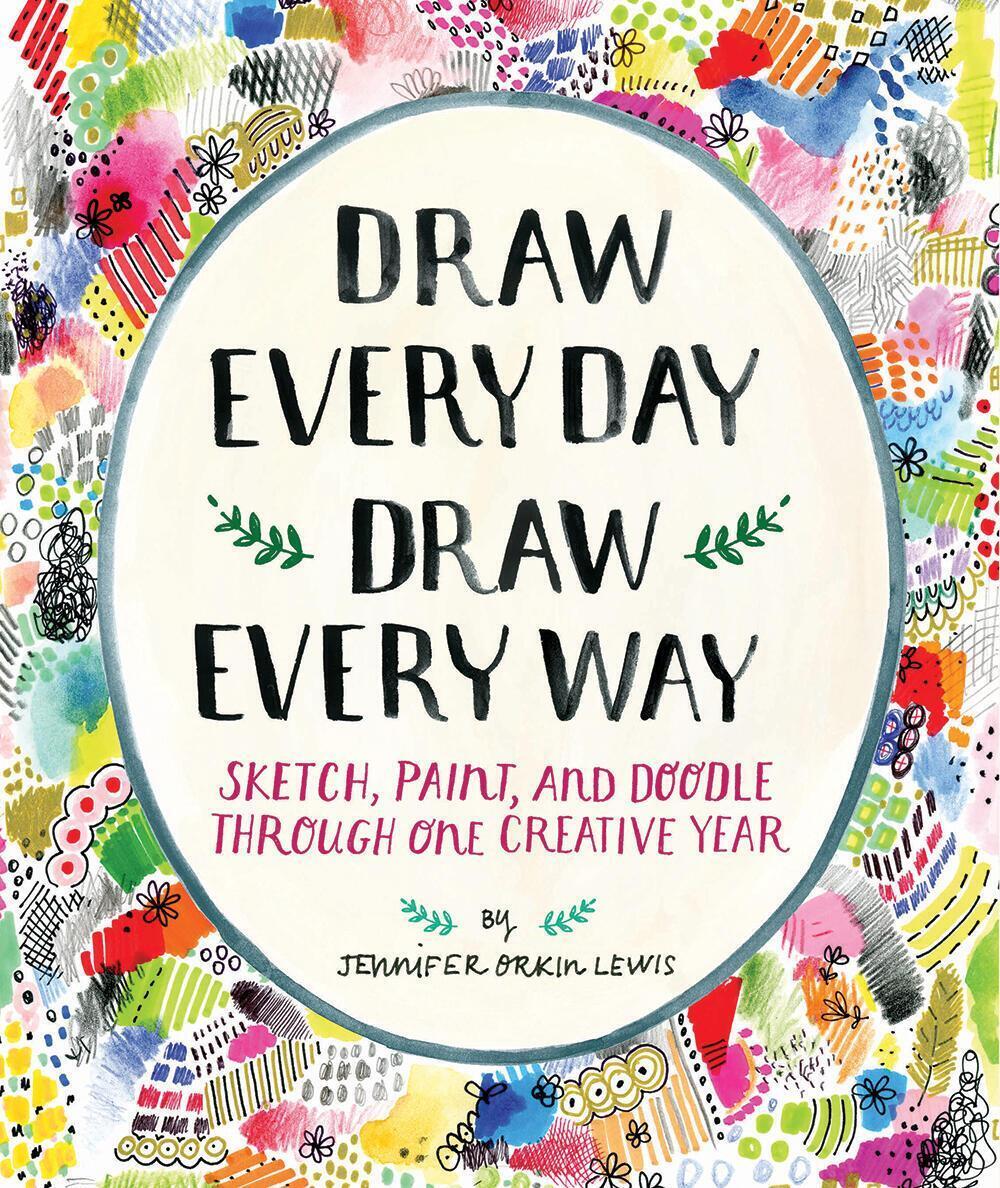 Thumbnail - Jennifer Orkin Lewis | Draw Every Day, Draw Every Way (guided