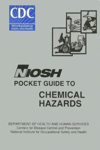 Niosh Pocket Guide to Chemical Hazards : September 2005 by Department ...
