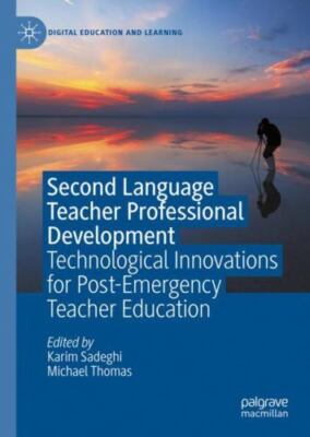 Second Language Teacher Professional Development : Technological Innovations ...