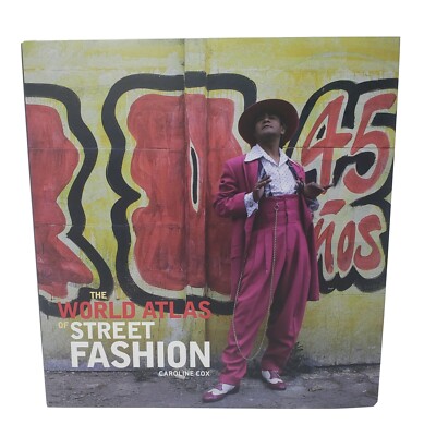 The World Atlas of Street Fashion by Caroline Cox (2017, Hardcover)