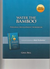Water The Bamboo- Personal Develpment Workbook