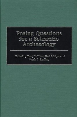Hunt - Posing Questions for a Scientific Archaeology - hardback or cas - X555z