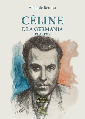 Buch - Benoist Alain de - Celine und Deutschland (1933-1945) - Der Bogen und der Hof