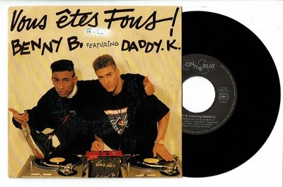 Benny B.Featuring Daddy K. Vinyl 45 Runden 7 '' Sp Vous Bist Verrückt + Techno