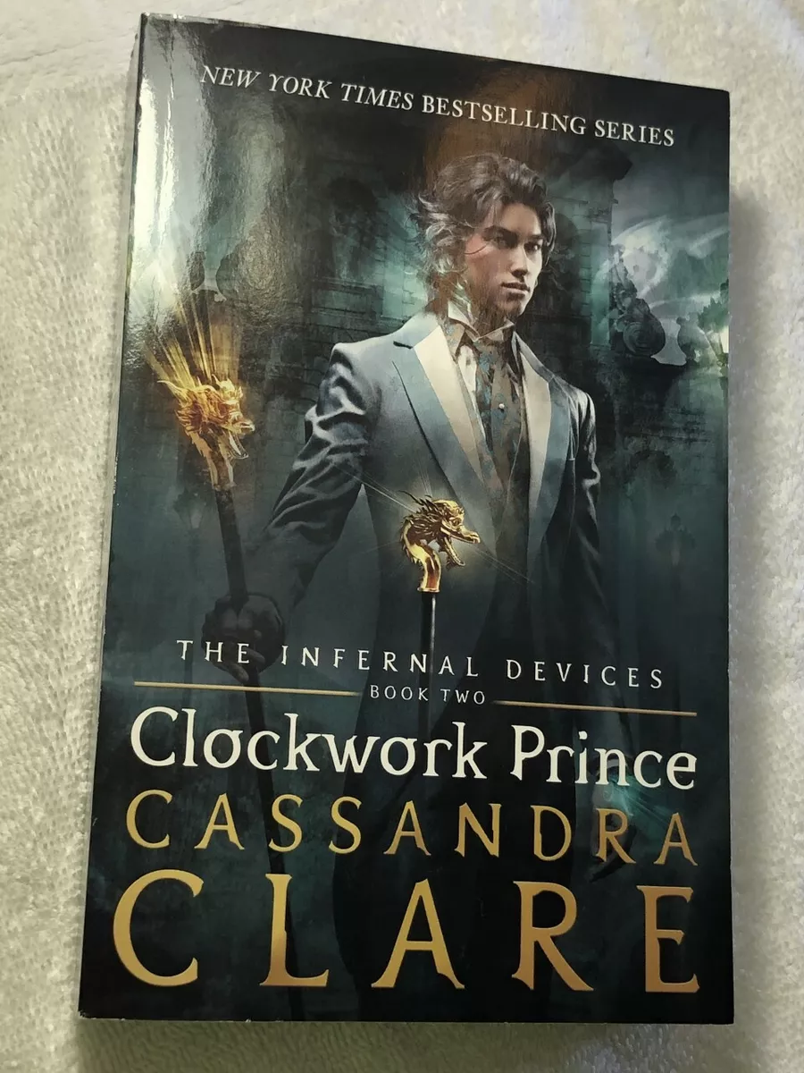 Clockwork Angel (The Infernal Devices, #1) by Cassandra Clare