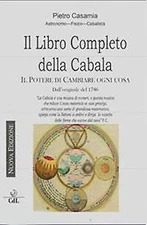 Il libro completo della Cabala. Il potere di cambiare ogni cosa