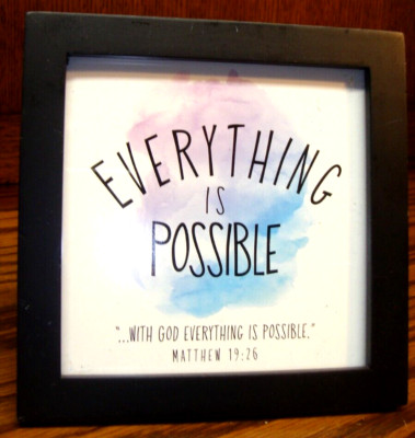 Christian Desktop Display ''Everything Is Possible..''  5.5''x 5.5''  Picture    697