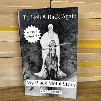 #ad To Hell and Back Again: Part I: My Black Metal Story by Varg Vikernes $59.99