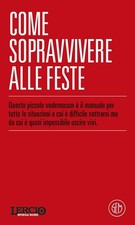 Lercio spiega robe. Come sopravvivere alle feste [Paperback] [Oct 14, 2025] Lerc