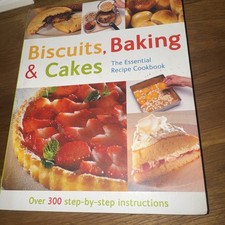 Biscuits, Baking & Cakes (The Essential Recipe Cookbook): Over 300 Step-by-step