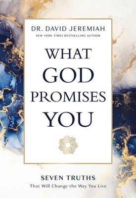 What God Promises You: Seven Truths That Will Change the Way You Live - Jere...