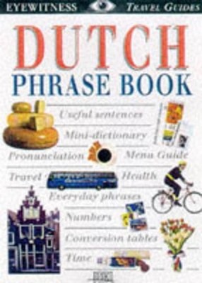 Dutch Phrase Book (Eyewitness Tr by john-t-breckenridge-irma-laponder 0751310875