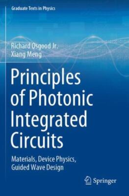 Principles of Photonic Integrated Circuits : Materials, Device Physics, Guide...