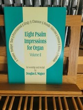 * Douglas Wagner: 8 Psalm Impressions for Org...