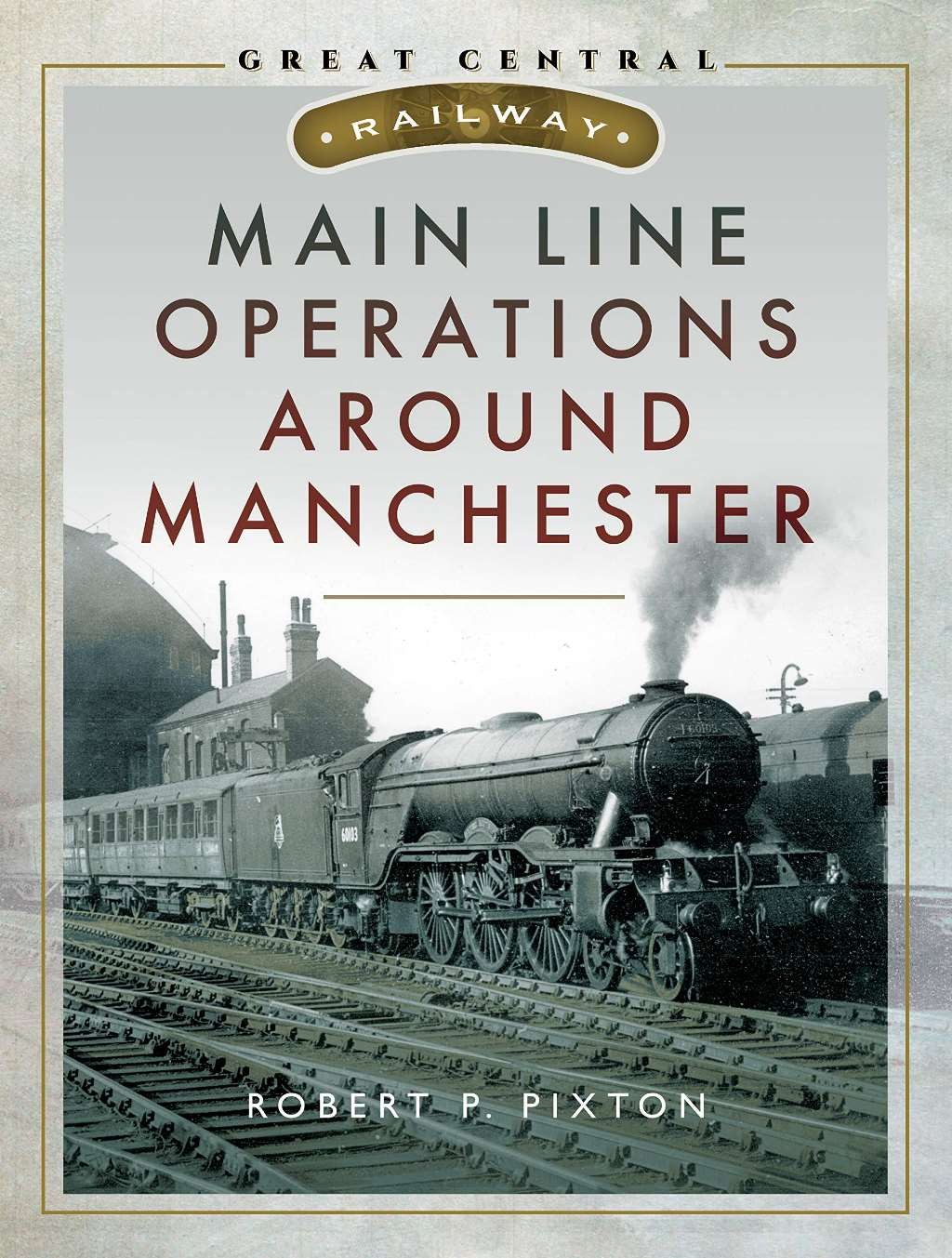 Main Line Operations Around Manchester (Great Central Railway), , New Book