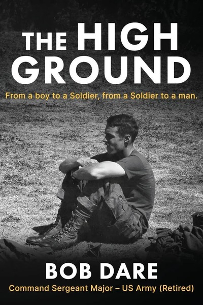 The High Ground From A Boy To Soldier, From A Soldier To A Man Bob Dare Buch-image