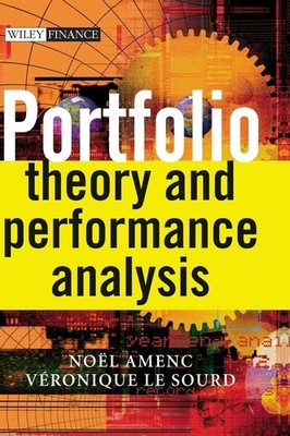 Portfolio Theory and Performance Analysis (The Wiley Finance Series) by Amenc