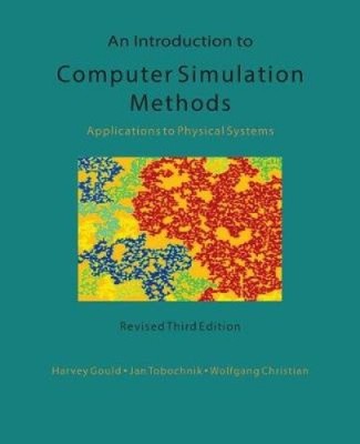 Einführung in Computersimulationsmethoden: Anwendungen in physikalischen Systemen