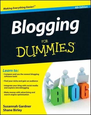 Blogging For Dummies - Paperback, by Gardner Susannah; Birley Shane - Very Good