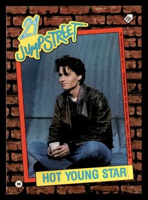 1987 Topps 21 Jump Street #30 Hot Young Star