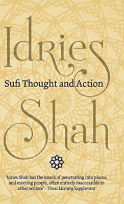Sufi Thought and Action by Idries Shah (Hardcover, 2020)