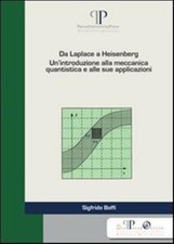 Da Laplace a Heisenberg. Un'introduzione alla meccanica quantistica e alle...