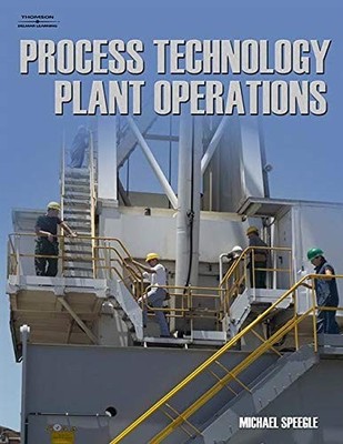 PROCESS TECHNOLOGY PLANT OPERATIONS By Michael Speegle *Excellent Condition*