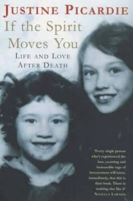 If the Spirit Moves You: Love and Life After Death - Paperback - GOOD