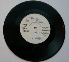 MARC BOLAN /  T.REX ' THINK ZINC/ TILL DAWN UK MARC ON WAX 7" TEST PRESS