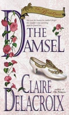 The Damsel: The Bride Quest #2 by Claire Delacroix