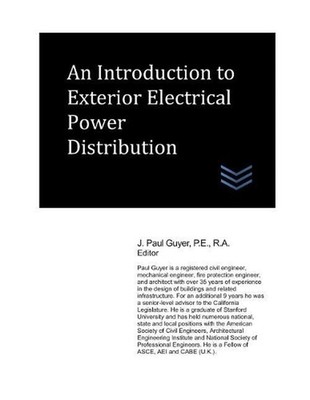 An Introduction to Exterior Electrical Power Distribution by J. Paul Guyer (Engl