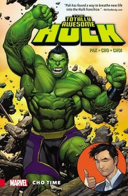 The Totally Awesome Hulk, Volume 1: Cho Time by Pak