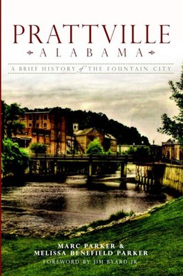 NEW The History Press Prattville, Alabama, AL 9781609491949 Brief History Trade