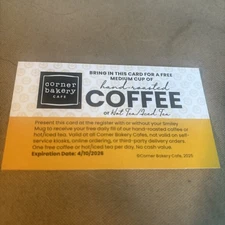 Corner Bakery Free Coffee Card Good Until 4/10/26 At All Locations