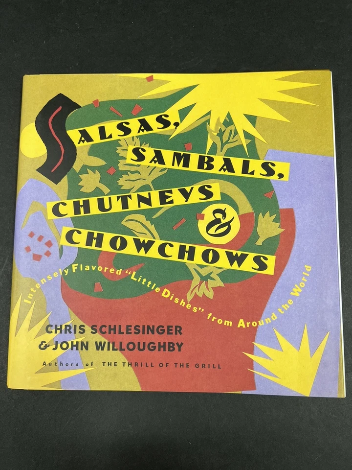 Salsas Sambals Chutneys and Chowchows by J Willoughby & C Schlesinger 1993 Foto 2 de 4
