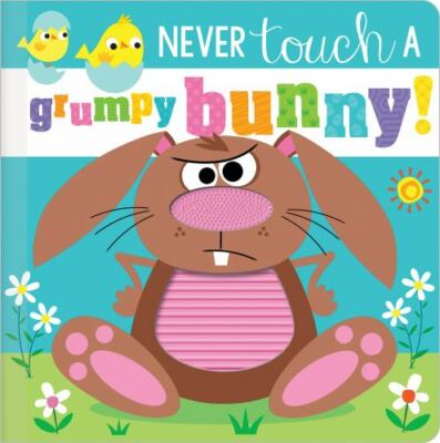 Never Touch a Grumpy Bunny! - board book, Rosie Greening, 1800582684