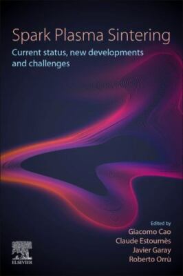 Spark Plasma Sintering Current Status, New Developments and Challenges Cao
