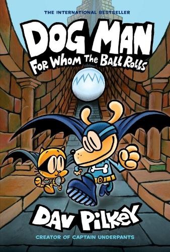 Dog Man 7: For Whom the Ball Rolls by Dav Pilkey, Dav Pilkey - 9781338236590