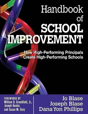 Handbook of School Improvement: How High-Performing Principals...
