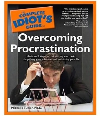 The Complete Idiot's Guide to Overcoming Procrastination - Tullier, Michelle