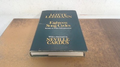 			Eighteen Song Cycles: Studies in Their Interpretation, Lehmann, L		