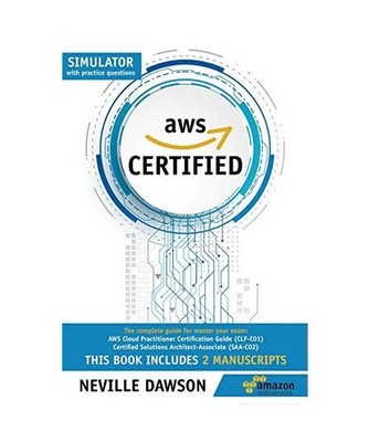 AWS Certified: The Complete Guide for Master Your Exam: AWS Cloud Practitioner C