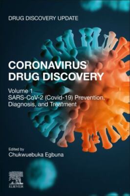 Coronavirus Drug Discovery: Volume 1: Sars-Cov-2 (Covid-19) Prevention,...