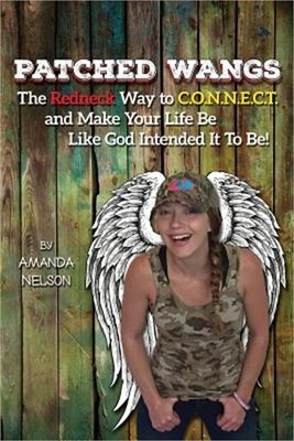 Patched Wangs: The Redneck Way to C.O.N.N.E.C.T. and Make Your Life Be Like God