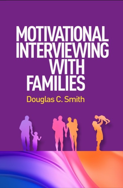 Motivational Interviewing with Families by Douglas C. Smith - - Image 2