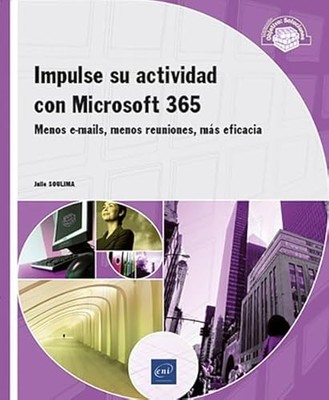 Impulse su actividad con Microsoft 365: Menos e-mails,  - Spanish Language  NEW